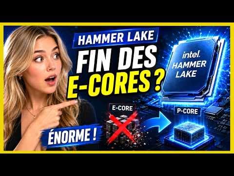 AMD en PLS: INTEL HAMMER LAKE ! la fin des E-Core, SMT, gros cache et GPU NVIDIA !