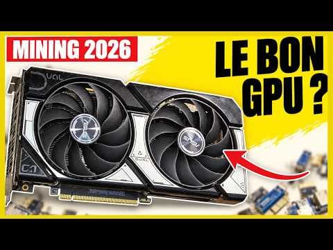 Arrêtez d’acheter n’importe quel GPU pour miner en 2026 !