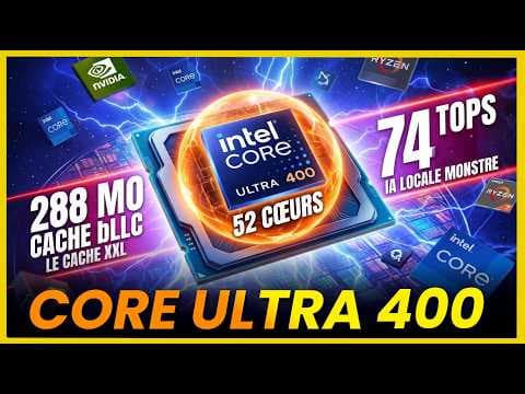 AMD en PANIQUE: 700W et 52 Cœurs INTEL Core Ultra 400, le Monstre arrive !